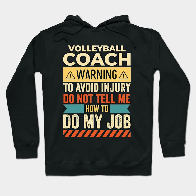 Volleyball Coach Warning Hoodie by Stay Weird